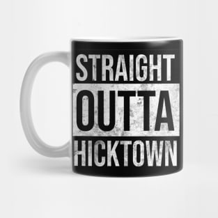 Straight Outta Hicktown Funny Graphic Tee for Hicks Mug